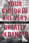 Murphy, Justin - Your Children Are Very Greatly in Danger