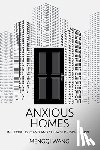 Wang, Mengqi - Anxious Homes