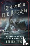 Trout, Steven - Remember the Tuscania