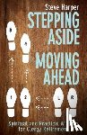 Harper, Steve - Stepping Aside, Moving Ahead