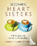 Snapp, Natalie Chambers - Becoming Heart Sisters - Women's Bible Study Participant Wor