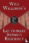 Willimon, William H. - Will Willimon's Lectionary Sermon Resource, Year C Part 2
