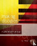 Willimon, William H - Making Disciples: Confirmand's Journal