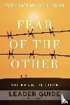 Willimon, William H. - Fear of the Other Leader Guide