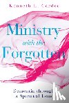 Carder, Kenneth L - Ministry with the Forgotten
