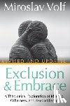 Volf, Miroslav - Exclusion and Embrace, Revised and Updated