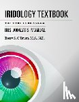 Obrian, Betty Sue - Iridology Textbook: The Core Curriculum: Iris Analysis Courses I and II for IIPA Certification