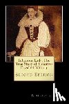 Craft, Kimberly L. - Infamous Lady: The True Story of Countess Erzsébet Báthory: Second Edition