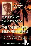 Howell, Mark - The Men At Sylvia's Door And The Agent With Dirty Fingernails: Fifty Years Later, the Florida Keys' Connections to the Warren Commission
