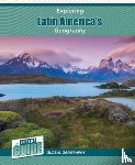 Smore, Heather - Exploring Latin America's Geography