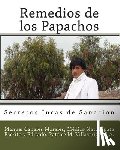 Villastrigo M. a., Patrice M. - Remedios de los Papachos: Secretos Incas de Sanación