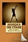 Owen, J. D. - Murder on Stage