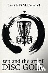 McCormick, Patrick - Zen and the Art of Disc Golf