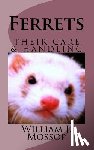 Mossop, William J. - Ferrets: Their Care & Handling