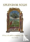 Palatino Press - Splendor Solis: A facsimile of the complete manuscript