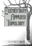 Ghrist, Robert - Elementary Applied Topology