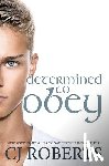 Roberts, Cj - Determined to Obey
