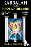 Eakins, Pamela - Kabbalah and Tarot of the Spirit: Book Two. The Tarot Family
