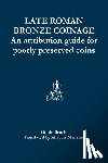 Menzies, Alisdair - Late Roman Bronze Coinage: An attribution guide for poorly preserved coins