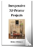 Davis, Robert J. - Inexpensive 3D Printer Projects