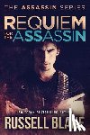 Blake, Russell - Requiem for the Assassin: (Assassin Series #5)