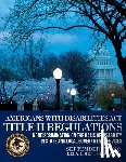 U. S. Department of Justice - Americans with Disabilities Act Title II Regulations