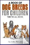 Richards, Amber - A Book of Dog Breeds For Children