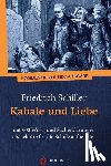 Fiedler, Karl a. - Kabale und Liebe. Friedrich Schiller: mit 900 Wort- und Sacherklärungen als Lektüre für die Schule aufbereitet
