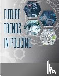 U. S. Department of Justice - Future Trends in Policing