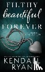 Ryan, Kendall - Filthy Beautiful Forever