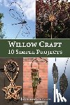 Ridgeon, Jonathan - Willow Craft: 10 Simple Projects