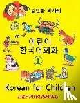 Kim, In-Hwan - Korean for Children 1: Basic level Korean for Children Book 1