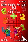 Snels, Nick - Killer Sudoku For Kids 6x6 - Easy to Hard - Volume 1 - 145 Puzzles