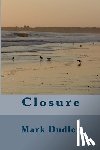 Dudley, Mark - Closure