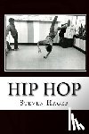 Hager, Steven - Hip Hop: The Complete Archives
