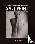 Mrhar, Peter - Salt Print with descriptions of orotone, opalotype, varnishes...: Historical and Alternative Photography