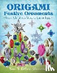 Shumakov, Katrin - Origami Festive Ornaments: From Christmas Stars to Easter Eggs