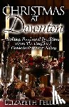 Fellow, Elizabeth - Christmas at Downton: Holiday Foods and Traditions From The Unofficial Guide to Downton Abbey