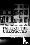 Howard, Ethan - Tales of the Unexpected: 14 Tales of the Strange, the Eerie and the Macabre
