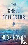 Howey, Hugh - The Shell Collector: A Story of the Seven Seas