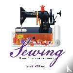 Williams, Winnie - Sewing Made Easy for all Ages