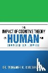 Kamara, Dr Mohamed K - The Impact of Cognitive Theory on Human and Computer Development