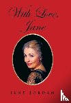 Jordan, Jane (Jane Jordan & Associates Green Valley California USA) - With Love, Jane