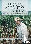 Webster, Arthur - Under Sacanta's Shadow