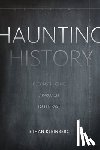 Kleinberg, Ethan - Haunting History