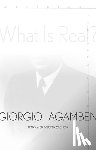 Agamben, Giorgio - What Is Real?