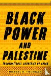 Fischbach, Michael R. - Black Power and Palestine