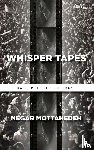 Mottahedeh, Negar - Whisper Tapes