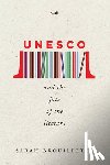 Brouillette, Sarah - UNESCO and the Fate of the Literary