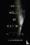 Macdonald, Iain - What Would Be Different